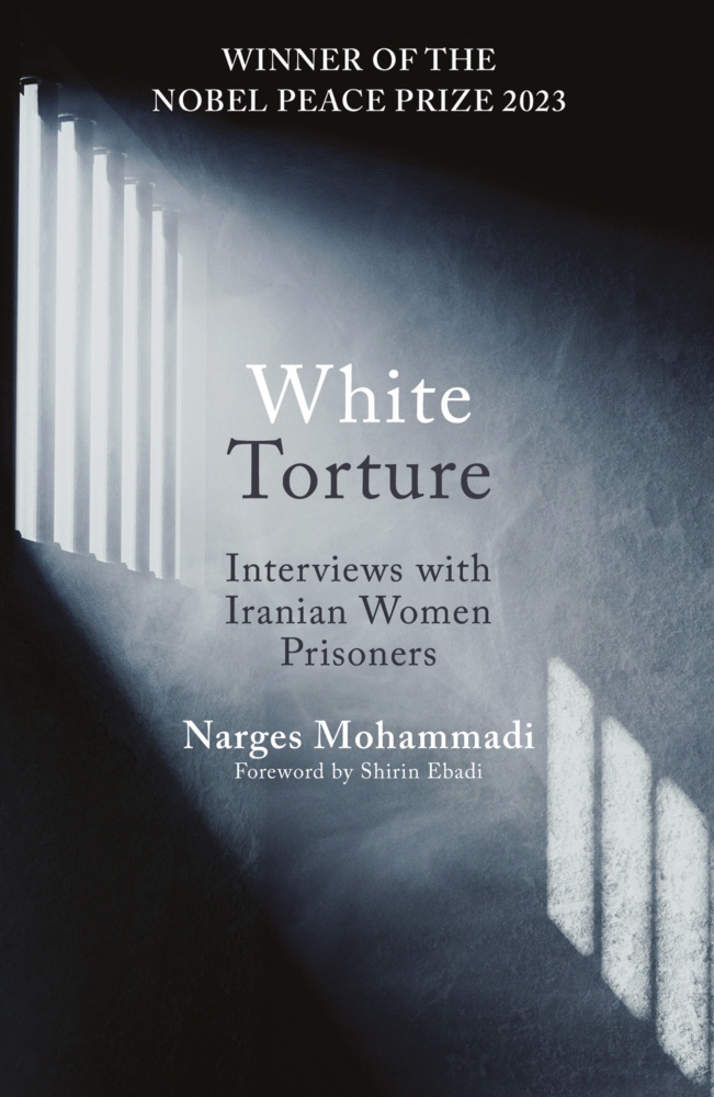 White Torture - Narges Mohammadi  Kartoniert (TB)