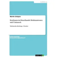 GRIN Verlag Kaufmann im Einzelhandel. Reklamationen und Umtausch