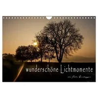 Calvendo wunderschöne Lichtmomente (Wandkalender 2026 DIN A4 quer), CALVENDO