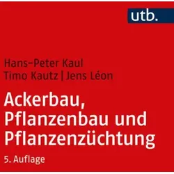 Ackerbau, Pflanzenbau und Pflanzenzüchtung