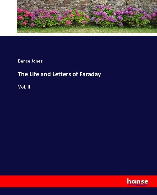 The Life And Letters Of Faraday - Bence Jones  Kartoniert (TB)