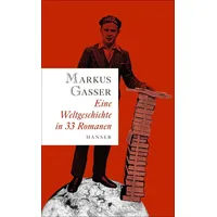 Carl Hanser Verlag Eine Weltgeschichte in 33 Romanen