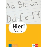 Klett Sprachen / Klett Sprachen GmbH Hier! Alpha. Schreibtrainer