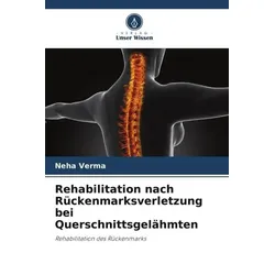 Rehabilitation nach Rückenmarksverletzung bei Querschnittsgelähmten