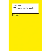 Reclam Philipp Jun. Texte zur Wissenschaftstheorie