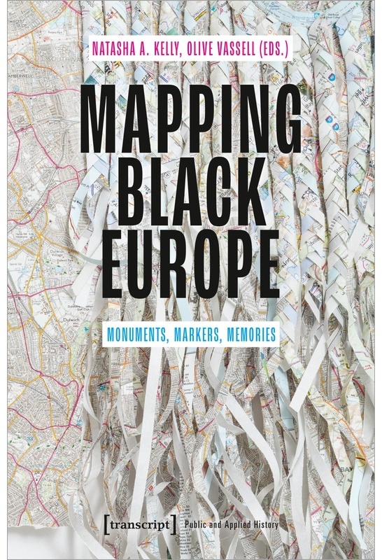 Mapping Black Europe - Monuments, Markers, Memories - Mapping Black Europe, Kartoniert (TB)
