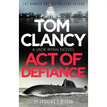 Sphere Tom Clancy Act of Defiance: The unmissable gasp-a-page Jack Ryan thriller