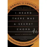 Norton & Company I Heard There Was a Secret Chord: Music as Medicine