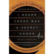Norton & Company I Heard There Was a Secret Chord: Music as Medicine