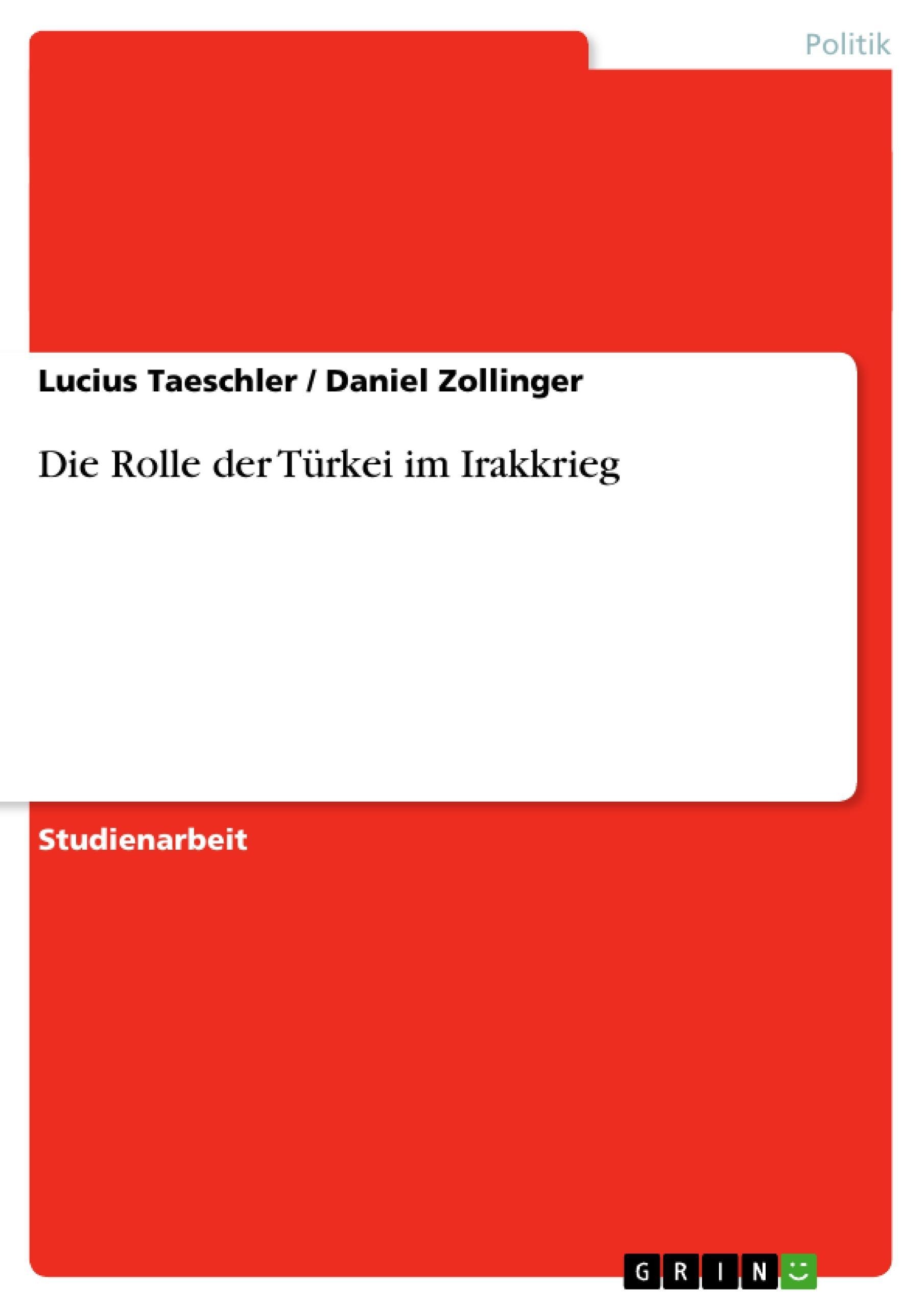 Die Rolle Der Türkei Im Irakkrieg - Daniel Zollinger  Lucius Taeschler  Kartoniert (TB)