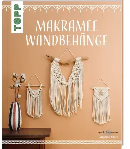 Makramee Wandbehänge (kreativ.kompakt) 12 Modelle in verschiedenen Größen, frei unter- und miteinander kombinierbar