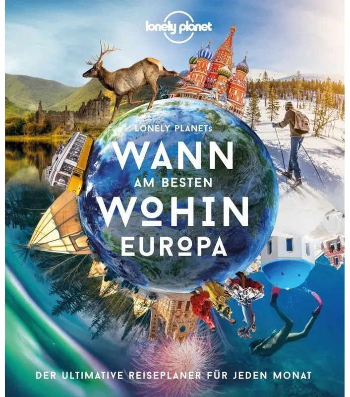 Lonely Planet Bildband Wann Am Besten Wohin Europa - Lonely Planet  Gebunden