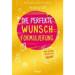 Die perfekte Wunschformulierung - Anjana Gill, Taschenbuch