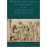 Oxford University Press Roman and Local Citizenship in the Long Second Century Ce (Oxford Studies in Early Empires)
