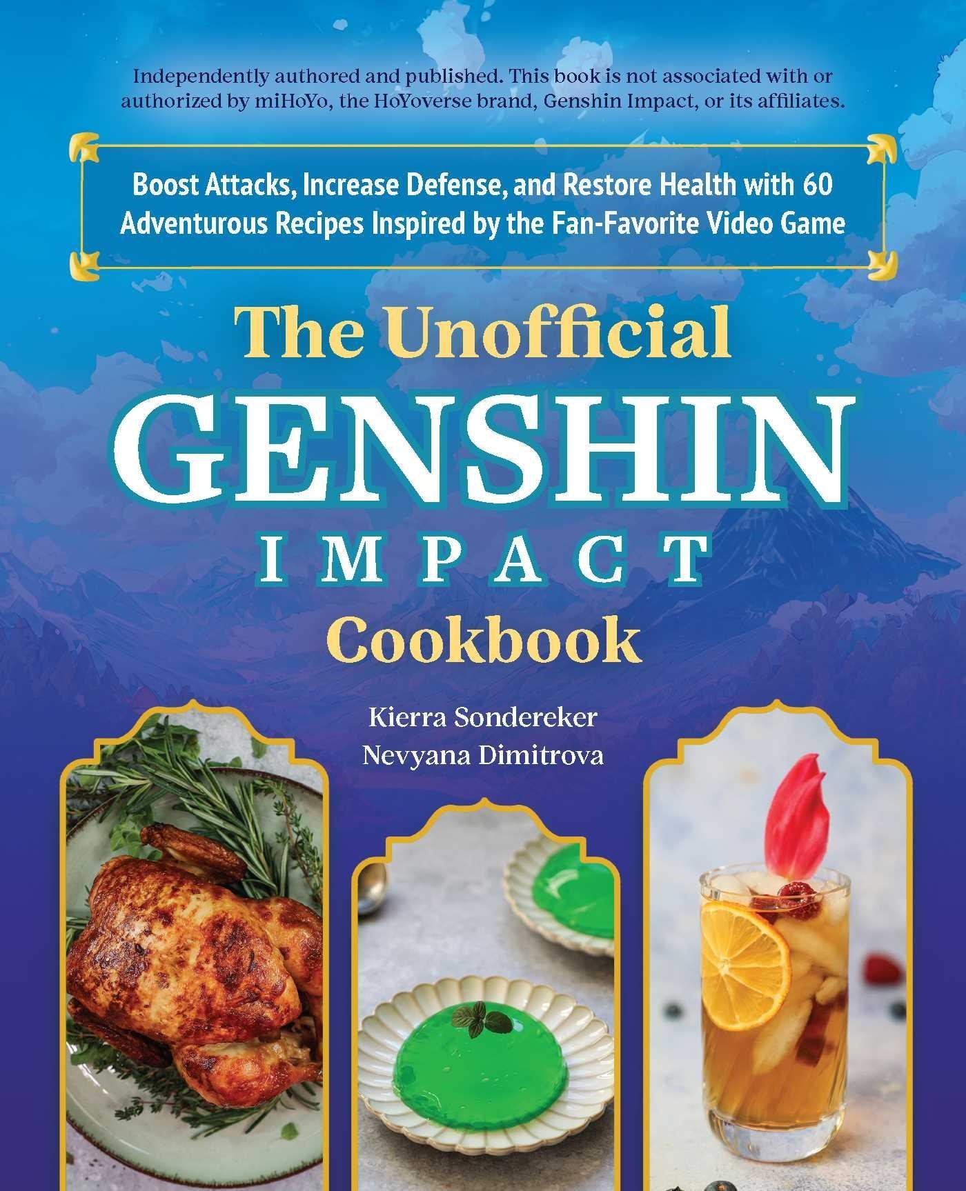 The Unofficial Genshin Impact Cookbook - Kierra Sondereker  Nevyana Dimitrova  Gebunden