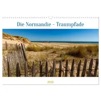 Calvendo Die Normandie - Traumpfade (Wandkalender 2026 DIN A3
