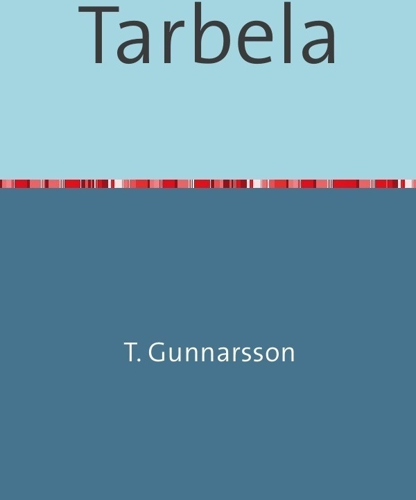 Tarbela - T. Gunnarsson  Kartoniert (TB)