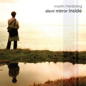 Silent Mirror Inside: CD von Martin Herzberg
