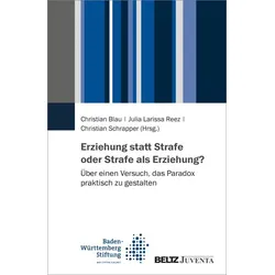 Erziehung statt Strafe oder Strafe als Erziehung?