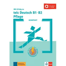Ernst Klett Verlag KOMPAKT Mit Erfolg zu telc Deutsch B1-B2 Pflege: