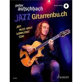 SCHOTT Jazzgitarrenbu.ch: Jazz muss nicht kompliziert sein. Gitarre.