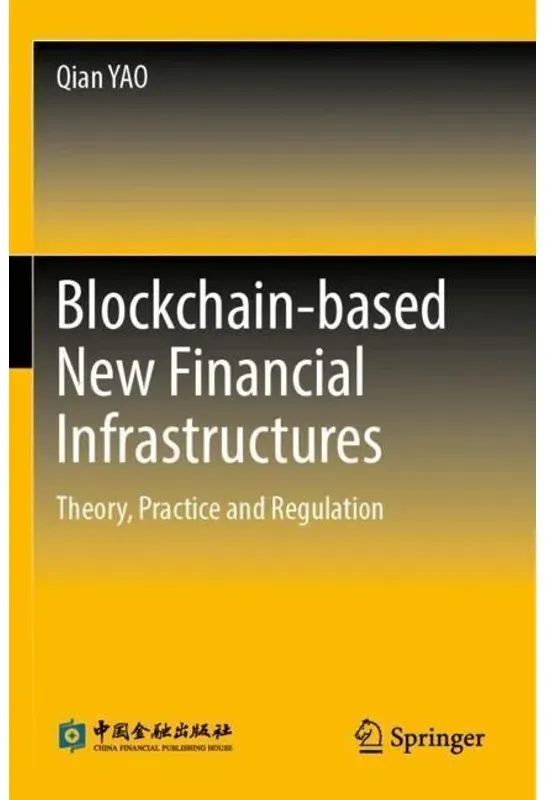 Blockchain-Based New Financial Infrastructures - Qian Yao, Kartoniert (TB)