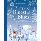 Harry N. Abrams The Bluest of Blues: Anna Atkins and the First Book of Photographs