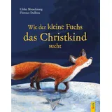 G&G-Verlag Wie der kleine Fuchs das Christkind sucht - Jubiläumsausgabe