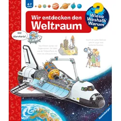 Wieso? Weshalb? Warum? (32) Wir entdecken den Weltraum