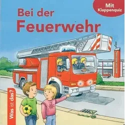 Bei der Feuerwehr - Was ist das?