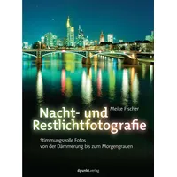 Dpunkt.verlag Nacht- und Restlichtfotografie