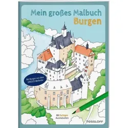 TESSLOFF 378864572 Mein großes Malbuch. Burgen