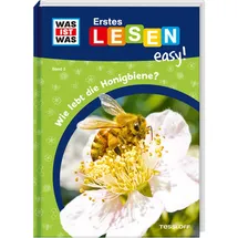 Tessloff WAS IST WAS Erstes Lesen easy! Band 3. Wie lebt die Honigbiene?