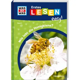 Tessloff WAS IST WAS Erstes Lesen easy! Band 3. Wie lebt die Honigbiene?