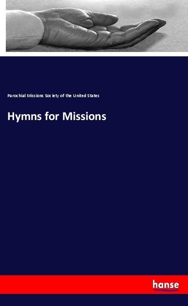 Hymns For Missions - Parochial Missions Society of the United States  Kartoniert (TB)