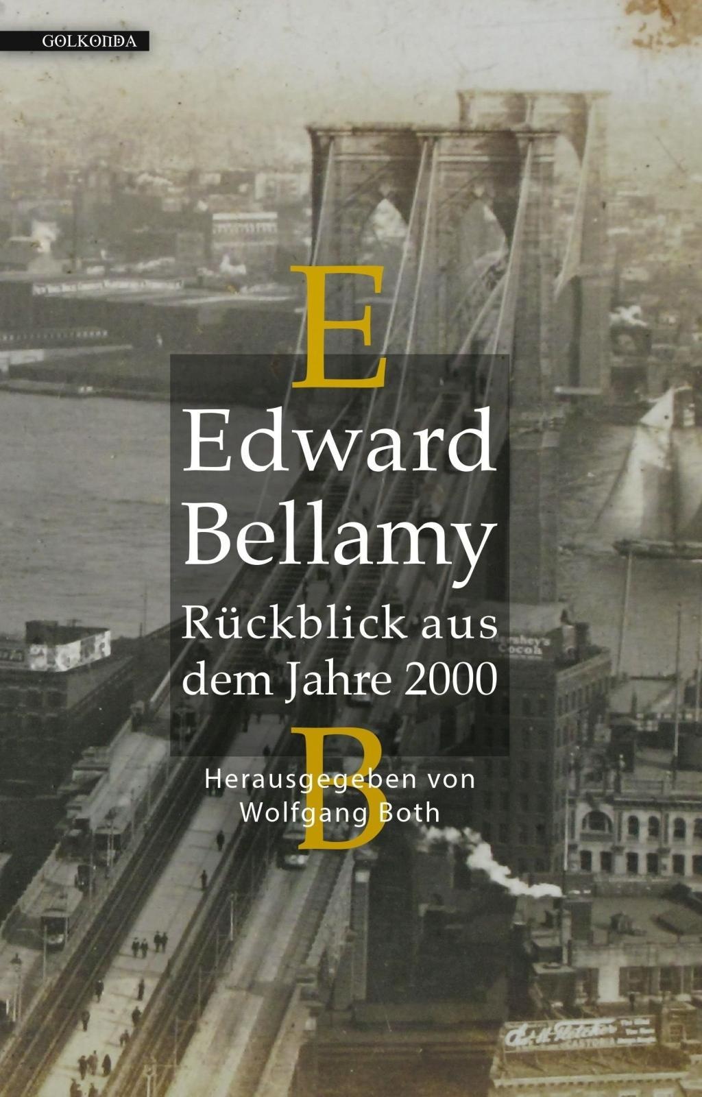 Edward- Bellamy - Rückblick aus dem Jahre 2000, Belletristik von Edward Bellamy