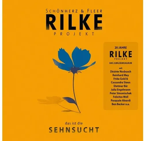 Rilke Projekt:das ist die SEHNSUCHT