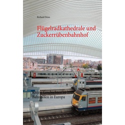 Flügelradkathedrale und Zuckerrübenbahnhof als eBook Download von Richard Deiss