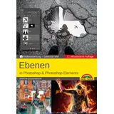 Markt + Technik Ebenen in Adobe Photoshop CC und Photoshop Elements - Gewusst wie