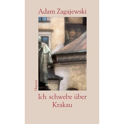 Ich schwebe über Krakau - Adam Zagajewski, Gebunden