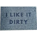 Mad About Mats Fußmatte Sana, Türvorleger, Fußabtreter, Sauberlaufmatte, Outdoor, Mit Spruch I Like it Dirty, lustig, Blau, meliert, robust, rutschfest, waschbar, 50 x 75 cm