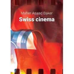 Swiss Cinema - Maher Asaad Baker, Kartoniert (TB)