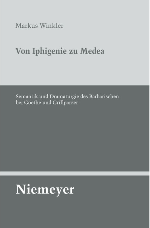 Von Iphigenie Zu Medea - Markus Winkler, Gebunden