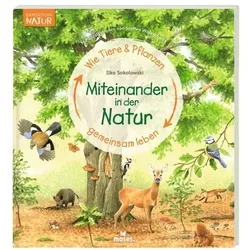 MOSES. VERLAG 101115 Miteinander in der Natur - Wie Tiere und Pflanzen gemeinsam leben