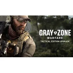 Gray Zone Warfare - Tactical Edition Upgrade