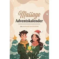 Massage Adventskalender - 24x Massage Gutscheine: Mit 24 Massagegutscheine zum Verschenken - Adventskalender für Paare - Massagen für ihn oder sie