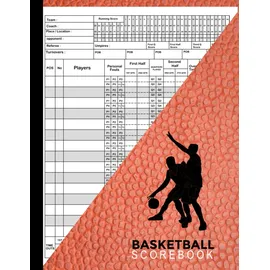 Independently published Basketball Scorebook: Basketball Stat Sheet - Basketball Game Stats 120 Numbered Pages for Coach, Basketball Players, Friends and Family - Official Scorebook