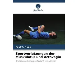 Lee, P: Sportverletzungen der Muskulatur und Actovegin