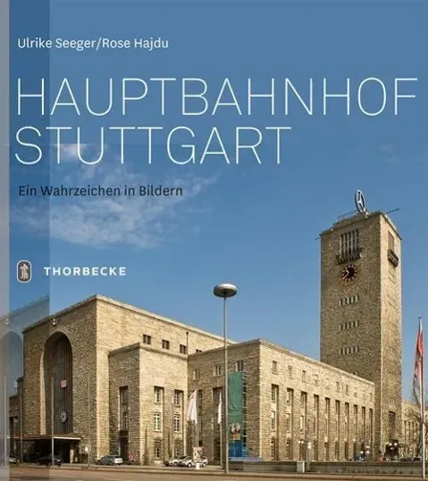 Hauptbahnhof Stuttgart - Rose Hajdu  Ulrike Seeger  Gebunden