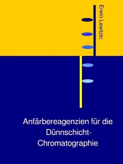 Anfärbereagenzien Für Die Dünnschicht-Chromatographie - Erwin Lewitzki  Kartoniert (TB)